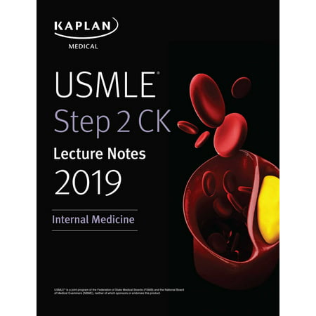 USMLE Step 2 CK Lecture Notes 2019: Internal Medicine -