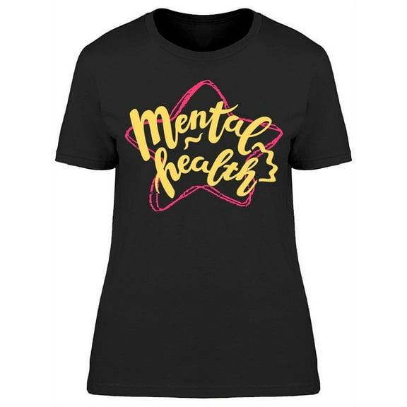 Quote Mental Health T-Shirt Women -Image by Shutterstock, Female x-Large