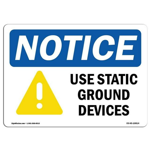 SignMission OS-NS-A-1824-L-18814 18 x 24 in. OSHA Notice Sign - Use Static Ground Devices