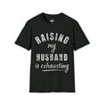 thumbnail image 5 of Raising my husband is exhausting-Funny humor Unisex Softstyle T-Shirt, 5 of 7