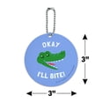 thumbnail image 6 of Okay I'll Bite Crocodile Alligator Funny Humor Round Luggage ID Tag Card Suitcase Carry-On, 6 of 8