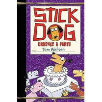 Stick Dog Stick Dog Crashes a Party, Book 8, (Hardcover)