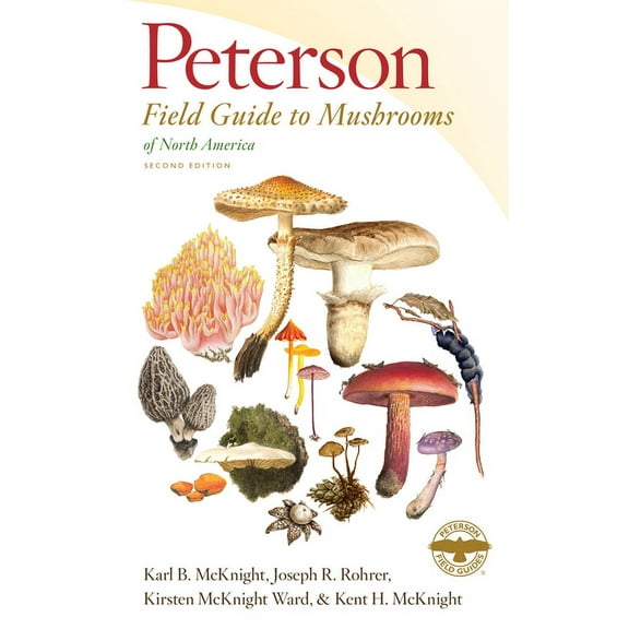 Peterson Field Guides Peterson Field Guide to Mushrooms of North America, Second Edition, (Paperback)