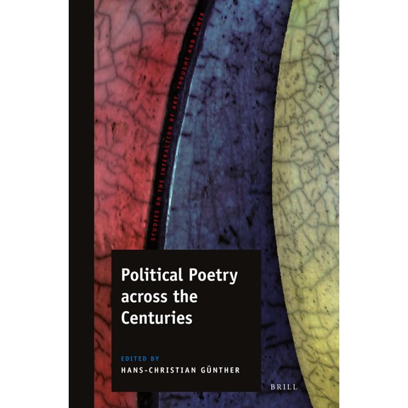 Studies on the Interaction of Art, Thoug Political Poetry Across the Centuries, Book 8, (Hardcover)