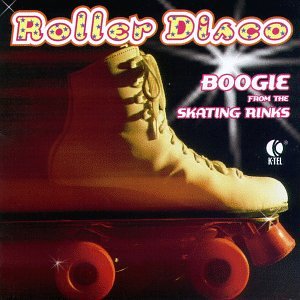 Pre-Owned Roller Disco: Boogie From The Skating Rinks