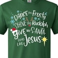 thumbnail image 4 of Inktastic Dance Like Frosty, Shine Like Rudolph, Give Like Santa T-Shirt, 4 of 5