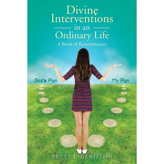 Divine Interventions in an Ordinary Life: A Book of Remembrance (Paperback)