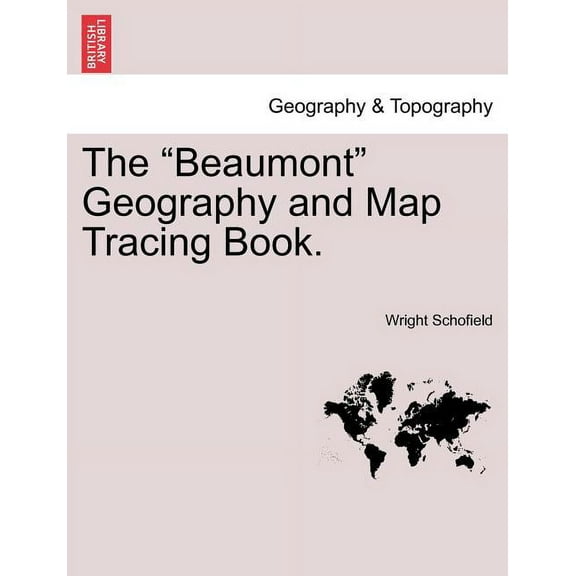 The "Beaumont" Geography and Map Tracing Book. (Paperback)
