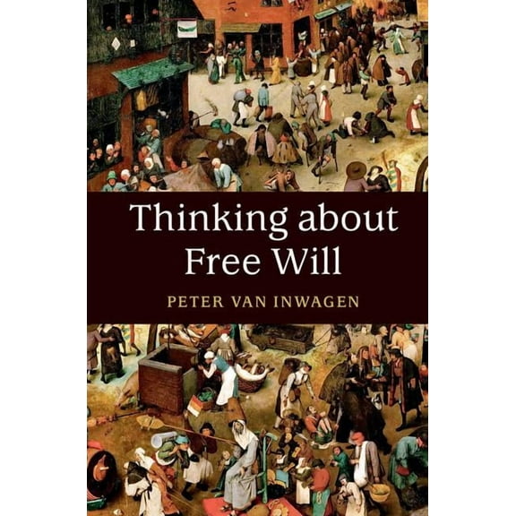Thinking about Free Will, (Paperback)