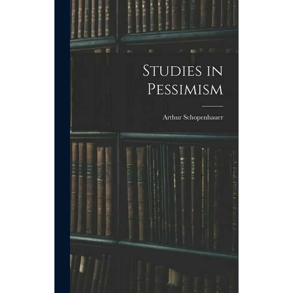 Studies in Pessimism (Hardcover)