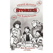 Stories Heard Around the Lunchroom, (Paperback)