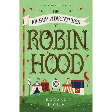Children's Signature Editions The Merry Adventures of Robin Hood, (Paperback)
