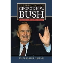 American Presidency The Presidency of George H. W. Bush, (Paperback)