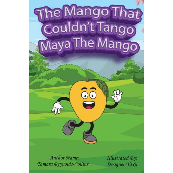 The Mango that Couldn't Tango, (Paperback)