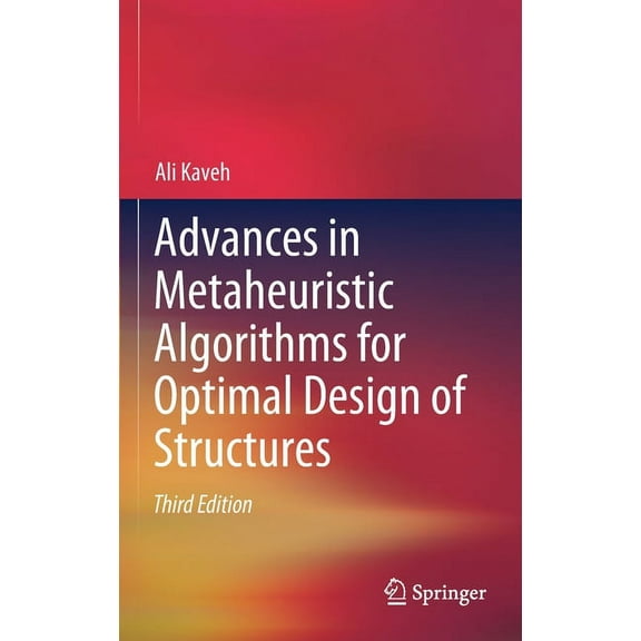 Advances in Metaheuristic Algorithms for Optimal Design of Structures, (Hardcover)