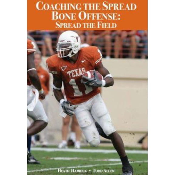 Pre-Owned Coaching the Spread Bone Offense: Spread the Field (Paperback) by Heath Hamrick, Todd Allen
