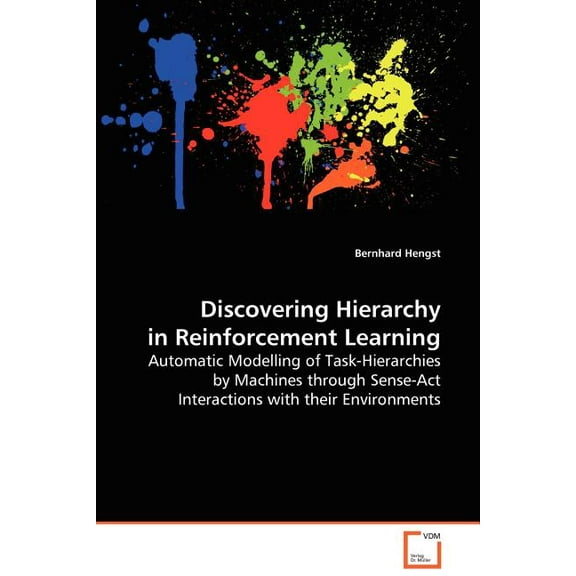 Discovering Hierarchy in Reinforcement Learning, (Paperback)