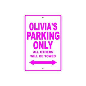 Olivia's Parking Only All Others Will Be Towed Name Gift Novelty Metal Aluminum 8"x12" Sign