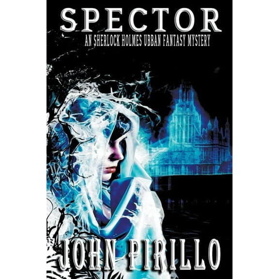 Sherlock Holmes Urban Fantasy Mysteries Spector, (Paperback)