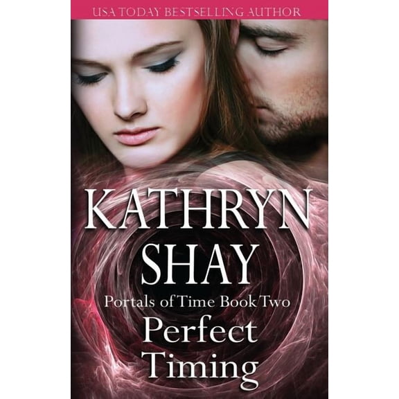 The Portals of Time Perfect Timing, Book 2, (Paperback)