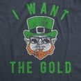 thumbnail image 2 of Mens I Want The Gold T Shirt Funny St Patricks Day Leprechaun Tee Fun Saint Paddy Graphic Graphic Tees, 2 of 9