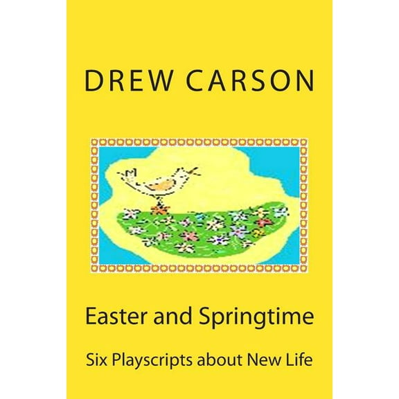 Easter and Springtime : Six Playscripts about New Life (Paperback)