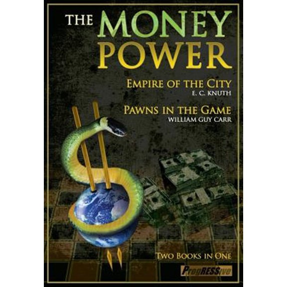 Pre-Owned The Money Power: Empire of the City and Pawns in the Game (Paperback) 1615771212 9781615771219