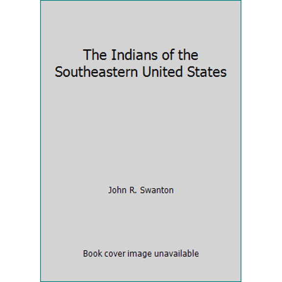 Pre-Owned Classics of Smithsonian Anthropology: The Indians of the Southeastern United States (Series #137) (Paperback)