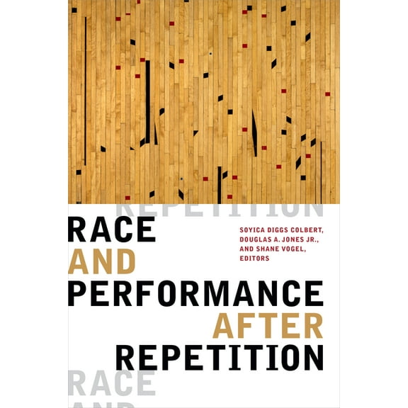 Race and Performance After Repetition, (Paperback)