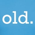 thumbnail image 3 of CafePress - Old Women's Dark T Shirt - Women's Traditional Fit Dark T-Shirt, 3 of 4