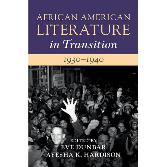 African American Literature in Transitio African American Literature in Transition, 1930-1940, (Hardcover)