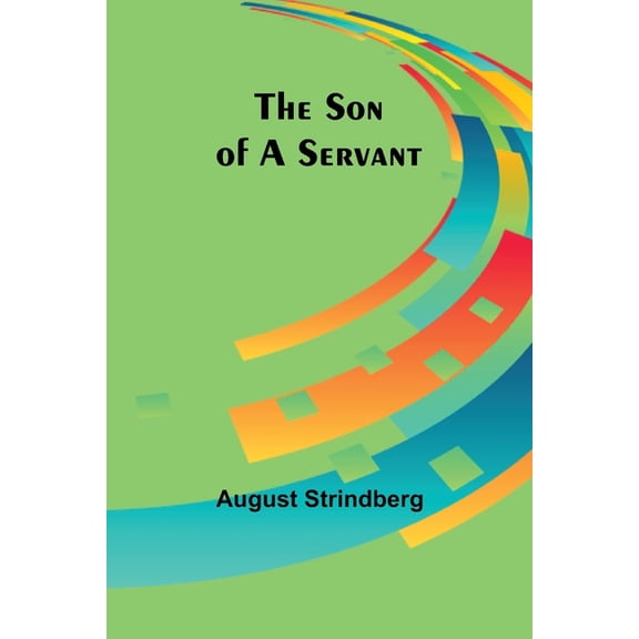 The Son of a Servant, (Paperback)