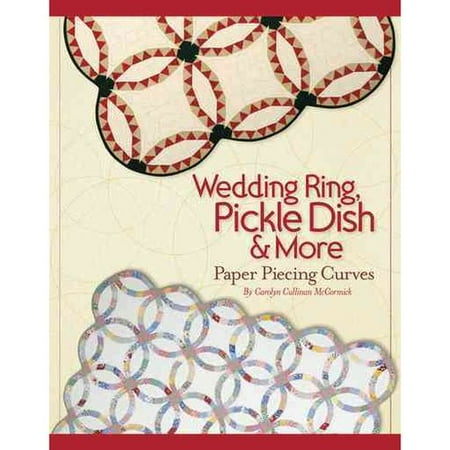 Wedding Ring, Pickle Dish and More: Paper Piecing Curves