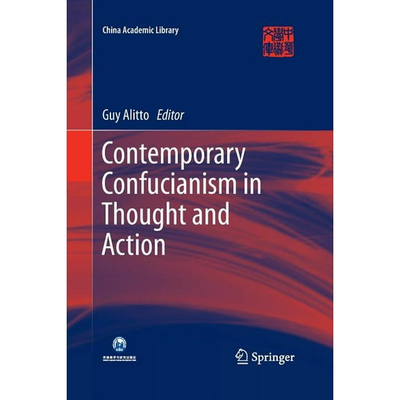 China Academic Library Contemporary Confucianism in Thought and Action, (Paperback)