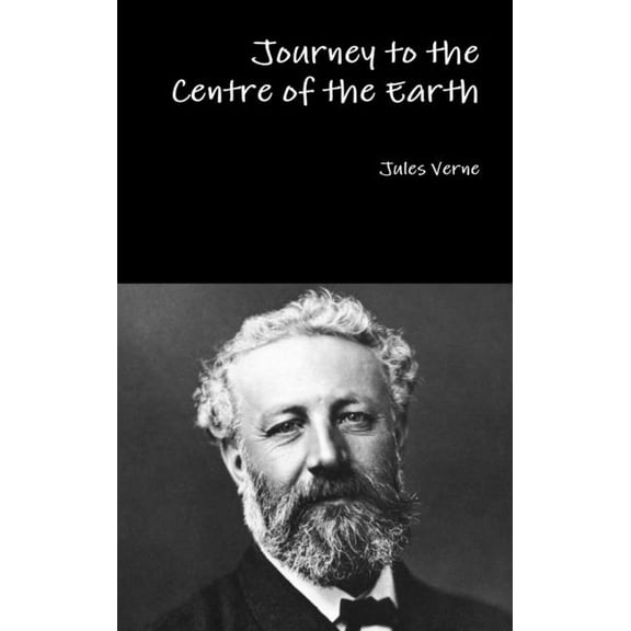 Journey to the Centre of the Earth, (Hardcover)