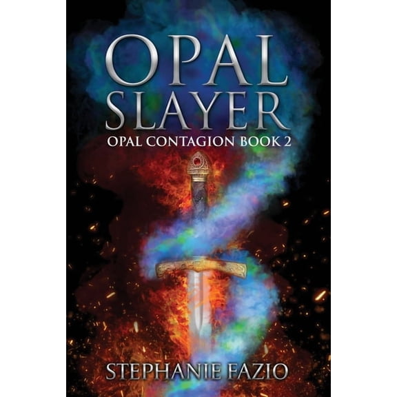 Opal Contagion Opal Slayer, Book 2, (Paperback)