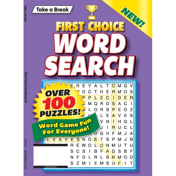 Take a Break - First Choice Word Search: 100  Puzzles, Codewords, Fill-Ins, Crosswords, Variety Puzzles, Solutions, Word Game Fun For Everyone, Relax, Unwind Your Way, Unplug, Reduce Stress Solve!