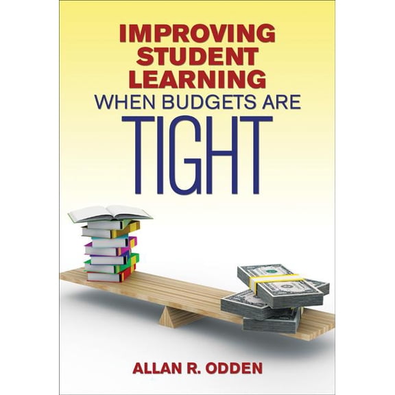 Improving Student Learning When Budgets Are Tight, (Paperback)