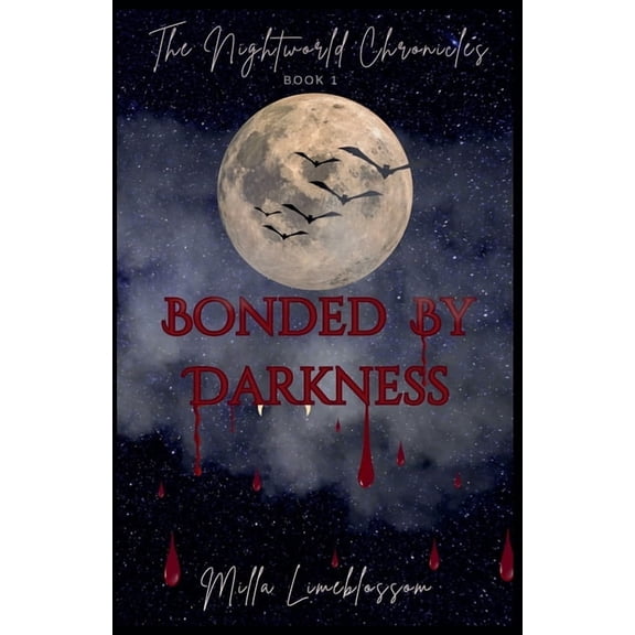 The Nightworld Chronicles Bonded By Darkness, Book 1, (Paperback)