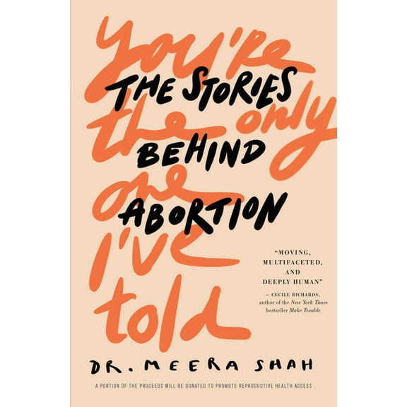 You're the Only One I've Told: The Stories Behind Abortion, (Paperback)