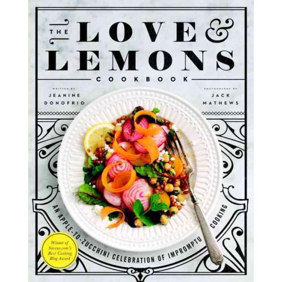 Love & Lemons Livre de Cuisine, Jack Mathews, Jeanine Donofrio Couverture Rigide