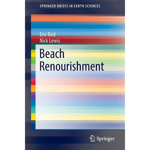 Springerbriefs in Earth Sciences Beach Renourishment, (Paperback)