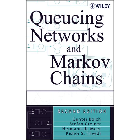 Queueing Networks and Markov Chains: Modeling and Performance Evaluation with Computer Science Applications, (Hardcover)
