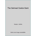 thumbnail image 1 of Pre-Owned The Oatmeal Cookie Giant (A Mr Poggle and Scamp Book) (Unknown) 002738070X 9780027380705, 1 of 1