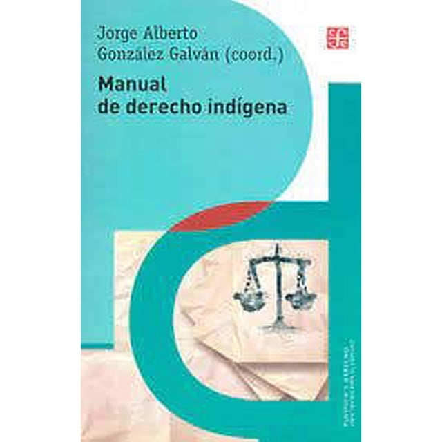 MANUAL DE DERECHO INDIGENA FONDO DE CULTURA ECONOMICA Pasta Blanda