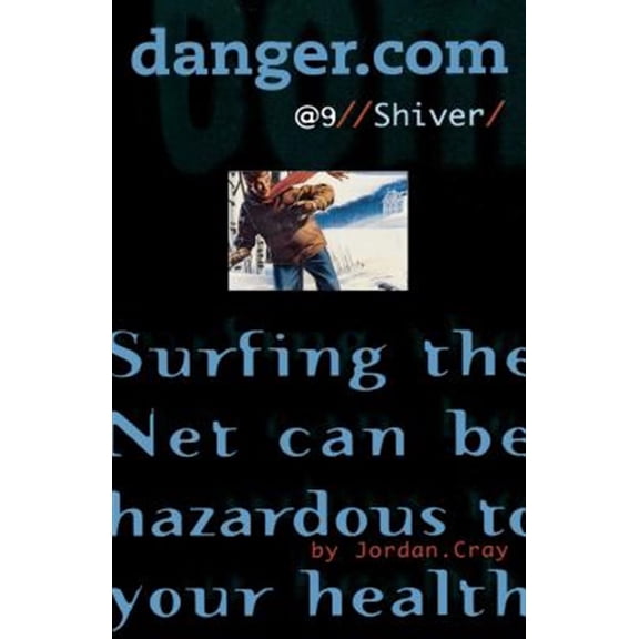 Pre-Owned danger.com: Shiver (Series #9) (Paperback)