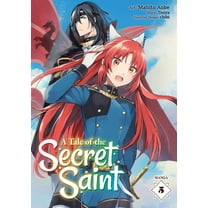 A Tale of the Secret Saint (Manga): A Tale of the Secret Saint (Manga) Vol. 5 (Series #5) (Paperback)