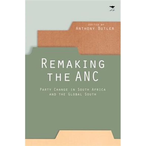 Pre-Owned Remaking the Anc : Party Change in South Africa and the Global South