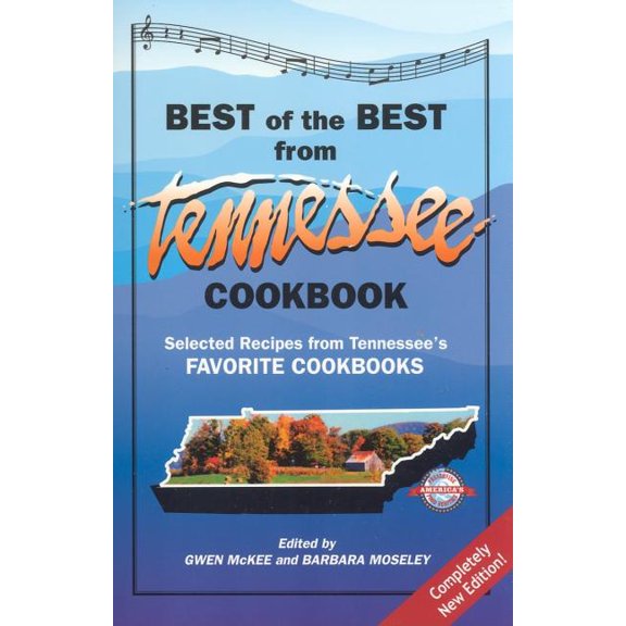 Best of the Best Cookbook: Best of the Best from Tennessee Cookbook: Selected Recipes from Tennessee's Favorite Cookbooks (Paperback)