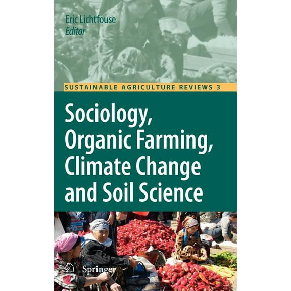 Sustainable Agriculture Reviews Sociology, Organic Farming, Climate Change and Soil Science, Book 3, (Hardcover)